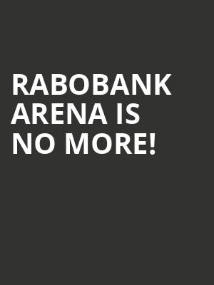 Rabobank Arena is no more